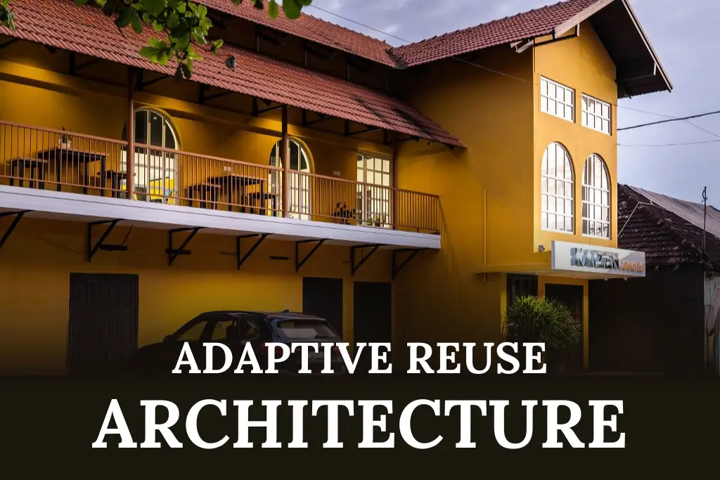 Adaptive Reuse: Breathing New Life into Old Structures